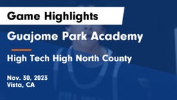 Guajome Park Academy  vs High Tech High North County Game Highlights - Nov. 30, 2023