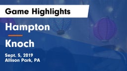 Hampton  vs Knoch  Game Highlights - Sept. 5, 2019