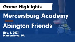 Mercersburg Academy vs Abington Friends  Game Highlights - Nov. 3, 2023