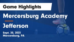 Mercersburg Academy vs Jefferson  Game Highlights - Sept. 20, 2023