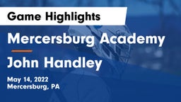 Mercersburg Academy vs John Handley  Game Highlights - May 14, 2022