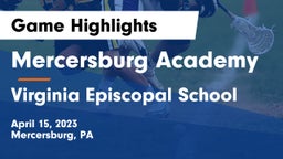 Mercersburg Academy vs Virginia Episcopal School Game Highlights - April 15, 2023