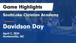 SouthLake Christian Academy vs Davidson Day  Game Highlights - April 2, 2024