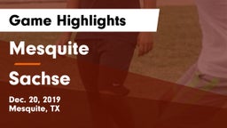 Mesquite  vs Sachse  Game Highlights - Dec. 20, 2019