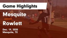 Mesquite  vs Rowlett  Game Highlights - Dec. 19, 2020