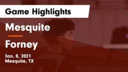Mesquite  vs Forney  Game Highlights - Jan. 8, 2021