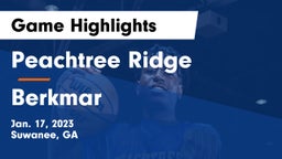 Peachtree Ridge  vs Berkmar  Game Highlights - Jan. 17, 2023