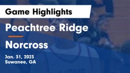 Peachtree Ridge  vs Norcross  Game Highlights - Jan. 31, 2023