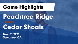 Peachtree Ridge  vs Cedar Shoals   Game Highlights - Nov. 7, 2023