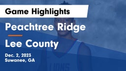 Peachtree Ridge  vs Lee County  Game Highlights - Dec. 2, 2023