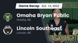 Recap: Omaha Bryan Public  vs. Lincoln Southeast  2022
