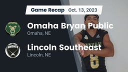 Recap: Omaha Bryan Public  vs. Lincoln Southeast  2023
