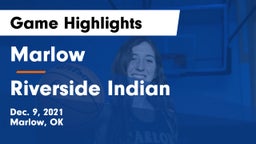 Marlow  vs Riverside Indian  Game Highlights - Dec. 9, 2021