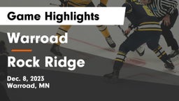 Warroad  vs Rock Ridge  Game Highlights - Dec. 8, 2023