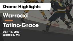 Warroad  vs Totino-Grace  Game Highlights - Dec. 16, 2023
