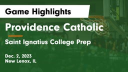 Providence Catholic  vs Saint Ignatius College Prep Game Highlights - Dec. 2, 2023