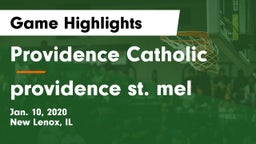 Providence Catholic  vs providence st. mel Game Highlights - Jan. 10, 2020