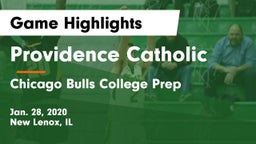 Providence Catholic  vs Chicago Bulls College Prep Game Highlights - Jan. 28, 2020