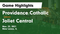 Providence Catholic  vs Joliet Central  Game Highlights - Nov. 22, 2021