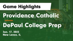 Providence Catholic  vs DePaul College Prep  Game Highlights - Jan. 17, 2023