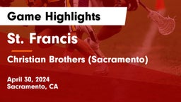 St. Francis  vs Christian Brothers  (Sacramento) Game Highlights - April 30, 2024