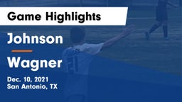 Johnson  vs Wagner  Game Highlights - Dec. 10, 2021