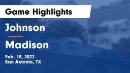 Johnson  vs Madison  Game Highlights - Feb. 18, 2022