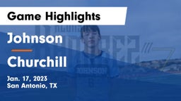 Johnson  vs Churchill  Game Highlights - Jan. 17, 2023