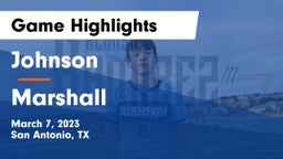 Johnson  vs Marshall  Game Highlights - March 7, 2023