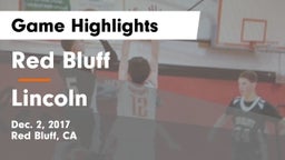 Red Bluff  vs Lincoln  Game Highlights - Dec. 2, 2017