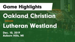 Oakland Christian  vs Lutheran Westland Game Highlights - Dec. 10, 2019