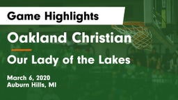 Oakland Christian  vs Our Lady of the Lakes  Game Highlights - March 6, 2020