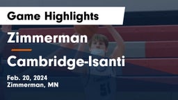 Zimmerman  vs Cambridge-Isanti  Game Highlights - Feb. 20, 2024