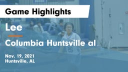 Lee  vs Columbia  Huntsville al Game Highlights - Nov. 19, 2021