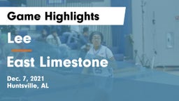 Lee  vs East Limestone  Game Highlights - Dec. 7, 2021