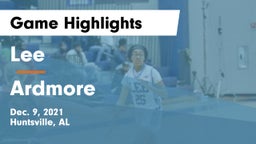 Lee  vs Ardmore  Game Highlights - Dec. 9, 2021