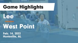 Lee  vs West Point  Game Highlights - Feb. 14, 2022
