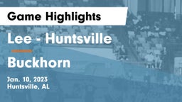 Lee  - Huntsville vs Buckhorn  Game Highlights - Jan. 10, 2023