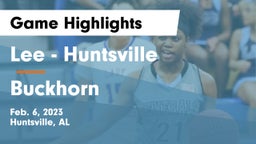 Lee  - Huntsville vs Buckhorn  Game Highlights - Feb. 6, 2023