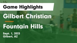 Gilbert Christian  vs Fountain Hills  Game Highlights - Sept. 1, 2023