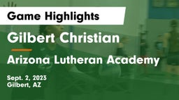 Gilbert Christian  vs Arizona Lutheran Academy  Game Highlights - Sept. 2, 2023