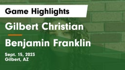 Gilbert Christian  vs Benjamin Franklin  Game Highlights - Sept. 15, 2023