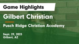 Gilbert Christian  vs Pusch Ridge Christian Academy  Game Highlights - Sept. 29, 2023