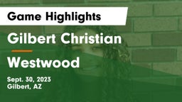 Gilbert Christian  vs Westwood  Game Highlights - Sept. 30, 2023