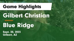 Gilbert Christian  vs Blue Ridge  Game Highlights - Sept. 30, 2023