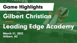 Gilbert Christian  vs Leading Edge Academy Game Highlights - March 31, 2022