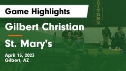 Gilbert Christian  vs St. Mary's  Game Highlights - April 15, 2023