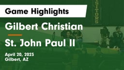 Gilbert Christian  vs St. John Paul II Game Highlights - April 20, 2023