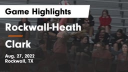 Rockwall-Heath  vs Clark  Game Highlights - Aug. 27, 2022
