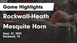 Rockwall-Heath  vs Mesquite Horn  Game Highlights - Sept. 27, 2022